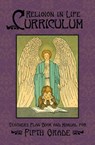 Religion in Life Curriculum Fifth Grade Teachers Plan Book and Manual - Sister Mary Agnesine - 9781640510364