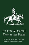 Father Kino - Ann Nolan Clark - 9781640510852