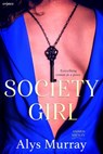 Society Girl - Alys Murray - 9781640638532