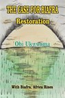 The Case For Biafra Restoration - UKWUOMA,  Obi - 9781640794832