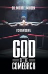 God of the Comeback - Dr Michael Maiden - 9781640880757