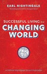 Successful Living in a Changing World - Earl Nightingale - 9781640951167