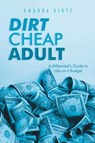 Dirt Cheap Adult - KINTZ,  Amanda - 9781640965508