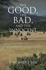The Good, the Bad, and the Innocent - BOX,  Tom Wayne - 9781640966772