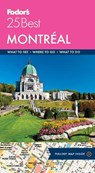 Fodor's Montreal 25 Best - Fodor's Travel Guides - 9781640970939