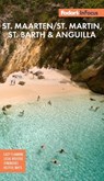 Fodor's In Focus St. Maarten/St. Martin, St. Barth & Anguilla - Fodor's Travel Guides - 9781640972230