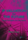 IP Valuation for the Future - Weston Anson - 9781641052276
