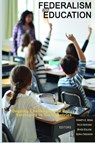 Federalism and Education - Kenneth K. Wong ; Felix Knupling ; Mario Kolling - 9781641131728