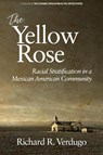 The Yellow Rose - Richard R. Verdugo - 9781641136419
