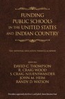 Funding Public Schools in the United States and Indian Country - David C. Thompson ; Craig R. Wood ; Craig S. Neuenswander ; John M. Heim - 9781641136778