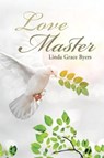 Love Master - BYERS,  Linda Grace - 9781641144636