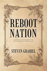 Reboot Nation - Steven Grabiel - 9781641145046