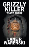 Grizzly Killer - Warenski Lane R Warenski - 9781641199223