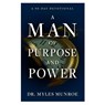 A Man of Purpose and Power: A 90-Day Devotional - Myles Munroe - 9781641236546