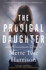 The Prodigal Daughter - MetteIvie Harrison - 9781641293495