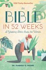The Bible in 52 Weeks - Kimberly D. Moore - 9781641528153