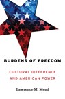 Burdens of Freedom - Lawrence Mead - 9781641770408