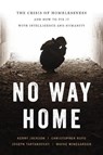 No Way Home - Wayne Winegarden ; Joseph Tartakovsky ; Kerry Jackson ; Christopher F. Rufo - 9781641771641