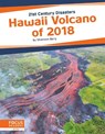 21st Century Disasters: Hawaii Volcano of 2018 - Shannon Berg - 9781641858083