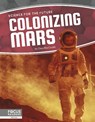 Colonizing Mars - Clara MacCarald - 9781641858472