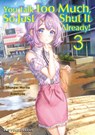 You Talk Too Much, So Just Shut It Already! Volume 3 - Shunpei Morita - 9781642735444