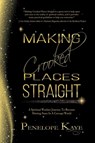 Making Crooked Places Straight - Penelope Kaye - 9781642791938