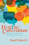 Healing Conversations - David Roberts - 9781642797541