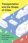 Transportation and the Shape of Cities - Christof Spieler ; David Copeland Loredo ; Mandi Chapa - 9781642833980
