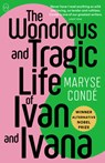 Condé, M: Wondrous and Tragic Life of Ivan and Ivana - Maryse Condé - 9781642860696
