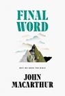 Final Word: Why We Need the Bible - MACARTHUR,  John - 9781642891263