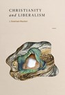 Christianity and Liberalism - J. Gresham Machen - 9781642894912