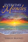 Everyday Miracles - Shirlee Mooney - 9781642998740