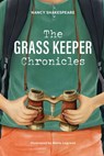 The Grass Keeper Chronicles - Nancy Shakespeare - 9781643075617