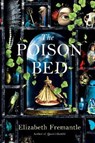 The Poison Bed - FREMANTLE,  Elizabeth - 9781643130248