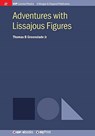 Adventures with Lissajous Figures - Thomas B Greenslade - 9781643270128