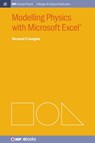 Modelling Physics with Microsoft Excel - Bernard V Liengme - 9781643278636