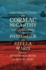 New Perspectives on Cormac McCarthy - Jonathan Elmore ; Rick Elmore - 9781643366487