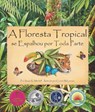 A Floresta Tropícal Se Espalhou Por Toda Parte / the Rainforest Grew All Around - MITCHELL,  Susan K. - 9781643513270