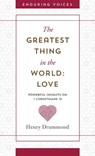 The Greatest Thing in the World: Love: Powerful Insights on 1 Corinthians 13 with Other Classic Addresses - DRUMMOND,  Henry - 9781643524184