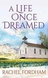 A Life Once Dreamed - FORDHAM,  Rachel - 9781643587721