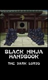 Black Ninja Handbook - DARK LORDS,  The - 9781643700892