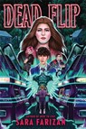 Dead Flip - Sara Farizan - 9781643754031
