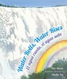 Water Rolls, Water Rises/El Agua Rueda, el Agua Sube - Pat Mora - 9781643792392
