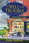 A Spell For Trouble - Esme Addison - 9781643853031
