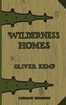 Wilderness Homes (Legacy Edition) - Oliver Kemp - 9781643891224