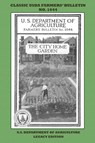 The City Home Garden (Legacy Edition) - U S Department of Agriculture - 9781643891422