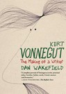 Kurt Vonnegut: The Making of a Writer - Dan Wakefield - 9781644214046