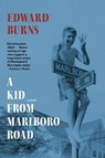 A Kid from Marlboro Road - Edward Burns - 9781644214992
