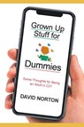 Grown Up Stuff for Dummies - David Norton - 9781644248720