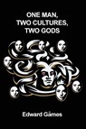 One Man, Two Cultures, Two Gods - Edward Games - 9781644265109